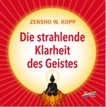 Die strahlende Klarheit des Geistes Cover des Buches Die strahlende Klarheit des Geistes (ISBN: 9783948108465)