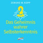 Das Geheimnis wahrer Selbsterkenntnis Cover des Buches Das Geheimnis wahrer Selbsterkenntnis (ISBN: 9783948108755)