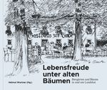 Lebensfreude unter alten Bäumen Cover des Buches Lebensfreude unter alten Bäumen (ISBN: 9783948137793)