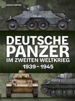 Deutsche Panzer im Zweiten Weltkrieg Cover des Buches Deutsche Panzer im Zweiten Weltkrieg (ISBN: 9783948264185)