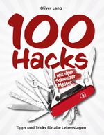 100 Hacks mit dem Schweizer Messer Cover des Buches 100 Hacks mit dem Schweizer Messer (ISBN: 9783948264284)