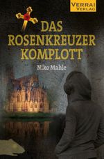 Das Rosenkreuzer Komplott Cover des Buches Das Rosenkreuzer Komplott (ISBN: 9783948342135)