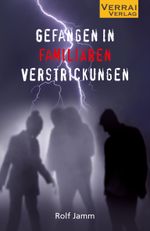 Gefangen in familiären Verstrickungen Cover des Buches Gefangen in familiären Verstrickungen (ISBN: 9783948342173)