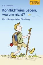 Konfliktfreies Leben, warum nicht? Cover des Buches Konfliktfreies Leben, warum nicht? (ISBN: 9783948342852)