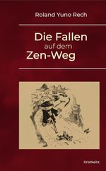 Die Fallen auf dem Zen-Weg Cover des Buches Die Fallen auf dem Zen-Weg (ISBN: 9783948378141)