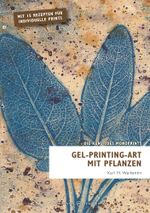 Gel-Printing-Art mit Pflanzen Cover des Buches Gel-Printing-Art mit Pflanzen (ISBN: 9783948382810)