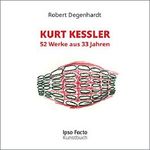 Kurt Kessler: 52 Werke aus 33 Jahren. Kunstbuch Cover des Buches Kurt Kessler: 52 Werke aus 33 Jahren. Kunstbuch (ISBN: 9783948404024)