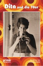 Dita und die 70er Cover des Buches Dita und die 70er (ISBN: 9783948414023)