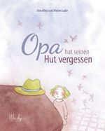 Opa hat seinen Hut vergessen Cover des Buches Opa hat seinen Hut vergessen (ISBN: 9783948417239)