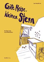 Gute Reise, kleiner Stern Cover des Buches Gute Reise, kleiner Stern (ISBN: 9783948453152)