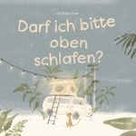 Darf ich bitte oben schlafen? Cover des Buches Darf ich bitte oben schlafen? (ISBN: 9783948453220)