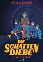 Die Schattendiebe – Erase & Rewind Cover des Buches Die Schattendiebe – Erase & Rewind (ISBN: 9783948453367)