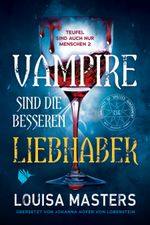 Vampire sind die besseren Liebhaber Cover des Buches Vampire sind die besseren Liebhaber (ISBN: 9783948457723)