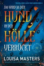 Da wird ja der Hund in der Hölle verrückt Cover des Buches Da wird ja der Hund in der Hölle verrückt (ISBN: 9783948457761)