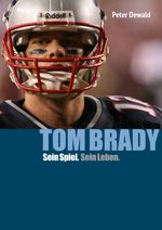 Tom Brady Cover des Buches Tom Brady (ISBN: 9783948485337)