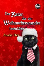 Der Kater, der ein Weihnachtswunder bra(u)chte Cover des Buches Der Kater, der ein Weihnachtswunder bra(u)chte (ISBN: 9783948592974)