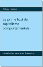 Le prime basi del capitalismo comportamentale Cover des Buches Le prime basi del capitalismo comportamentale (ISBN: 9783948621025)