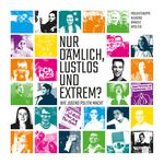 Nur dämlich, lustlos und extrem? Cover des Buches Nur dämlich, lustlos und extrem? (ISBN: 9783948675936)