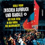 Zwischen Aufbruch und Randale Cover des Buches Zwischen Aufbruch und Randale (ISBN: 9783948675998)