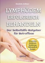 Lymphödem erfolgreich behandeln Cover des Buches Lymphödem erfolgreich behandeln (ISBN: 9783948732127)