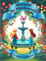 Abenteuer im Märchenwald Cover des Buches Abenteuer im Märchenwald (ISBN: 9783948734084)