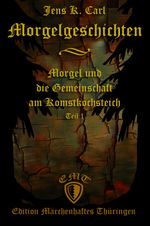 Morgel und die Gemeinschaft am Komstkochsteich Cover des Buches Morgel und die Gemeinschaft am Komstkochsteich (ISBN: 9783948777029)