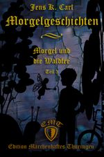 Morgel und die Waldfee Cover des Buches Morgel und die Waldfee (ISBN: 9783948777050)