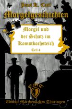 Morgel und der Schatz im Komstkochsteich Cover des Buches Morgel und der Schatz im Komstkochsteich (ISBN: 9783948777074)