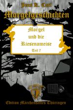 Morgel und die Riesenameise Cover des Buches Morgel und die Riesenameise (ISBN: 9783948777159)