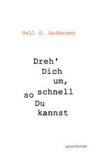 Dreh Dich um, so schnell Du kannst Cover des Buches Dreh Dich um, so schnell Du kannst (ISBN: 9783948824129)