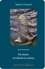 Die Kunst, in Echtzeit zu sterben Cover des Buches Die Kunst, in Echtzeit zu sterben (ISBN: 9783948830007)