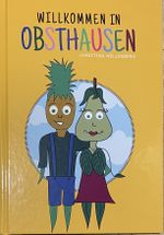 Willkommen in Obsthausen Cover des Buches Willkommen in Obsthausen (ISBN: 9783948842291)