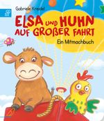 Elsa und Huhn auf großer Fahrt Cover des Buches Elsa und Huhn auf großer Fahrt (ISBN: 9783948877231)