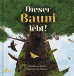Dieser Baum lebt! Cover des Buches Dieser Baum lebt! (ISBN: 9783948877729)