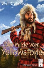Der Wilde vom Yellowstone Cover des Buches Der Wilde vom Yellowstone (ISBN: 9783948878238)
