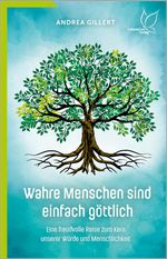 Wahre Menschen sind einfach göttlich Cover des Buches Wahre Menschen sind einfach göttlich (ISBN: 9783948885311)