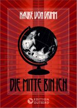 Die Mitte bin ich Cover des Buches Die Mitte bin ich (ISBN: 9783948887490)
