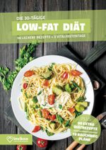 Low Fat Diätplan - Ernährungsplan zum Abnehmen für 30 Tage Cover des Buches Low Fat Diätplan - Ernährungsplan zum Abnehmen für 30 Tage (ISBN: 9783948938055)