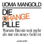 Die orange Pille Cover des Buches Die orange Pille (ISBN: 9783949098451)