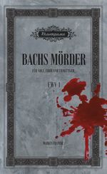 Bachs Mörder Cover des Buches Bachs Mörder (ISBN: 9783949125072)