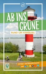 Ab ins Grüne – Rund um Hamburg Cover des Buches Ab ins Grüne – Rund um Hamburg (ISBN: 9783949138270)