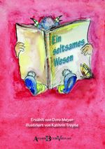 Ein seltsames Wesen - Un ètre étrange Cover des Buches Ein seltsames Wesen - Un ètre étrange (ISBN: 9783949143335)
