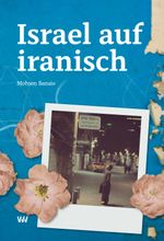 Israel auf iranisch Cover des Buches Israel auf iranisch (ISBN: 9783949168178)