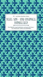 Neue Sinn- und unsinnige Händeleien Cover des Buches Neue Sinn- und unsinnige Händeleien (ISBN: 9783949178900)