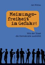 Meinungsfreiheit in Gefahr! Cover des Buches Meinungsfreiheit in Gefahr! (ISBN: 9783949192340)