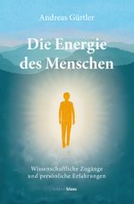 Die Energie des Menschen Cover des Buches Die Energie des Menschen (ISBN: 9783949192425)