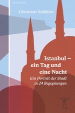 Istanbul – ein Tag und eine Nacht Cover des Buches Istanbul – ein Tag und eine Nacht (ISBN: 9783949203114)