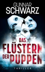 Das Flüstern der Puppen (Thriller) Cover des Buches Das Flüstern der Puppen (Thriller) (ISBN: 9783949221071)