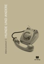 Hunde und Andere Cover des Buches Hunde und Andere (ISBN: 9783949249167)