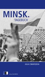 Minsk. Tagebuch Cover des Buches Minsk. Tagebuch (ISBN: 9783949262043)